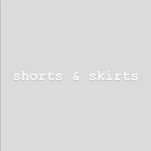 shorts & skirts